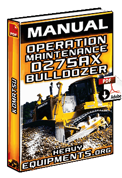 Manual: Operation &amp; Maintenance of Komatsu D275AX-5E0 Bulldozer ...