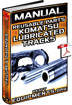 Reusable Parts for the Komatsu Lubricated Tracks Manual