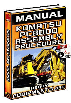 Komatsu PC8000 Shovel and Excavator Assembly Procedure Manual Download