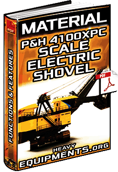 Material P H 4100xpc Scale Electric Rope Shovel Functions Features Heavy Equipment