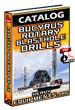 Bucyrus Rotary Blasthole Drills 59, 49, 39, 35, 33, SKS, SKFX and SKF Series Specs