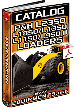 Catalog: P&H L2350, L1850, L1350, L1150 & L950 II Mining Loaders – Features & Specs
