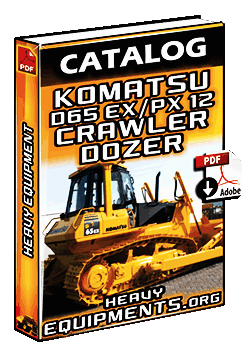 Catalogue: Komatsu D65EX-12 and D65PX-12 Crawler Dozers (Track-Type Tractor)