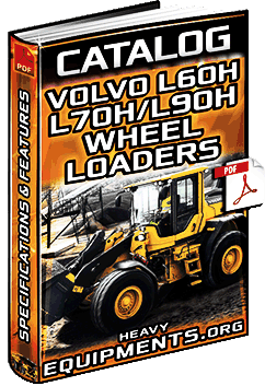 Specalog for Volvo L60H, L70H & L90H Wheel Loaders – Specs & Features