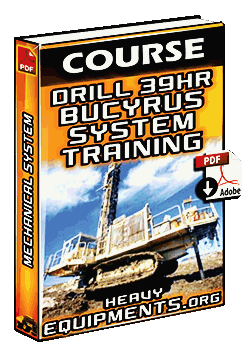 Course Drill 39HR Bucyrus: Hydraulic System, Lubrication, Air & Mechanical