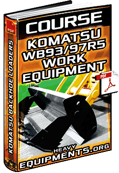 Course: Komatsu WB93/97R-5 Backhoes Work Equipment – Workshop Data