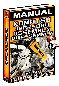 Komatsu JPB7500V Hydraulic Breaker Assembly/Disassembly Manual