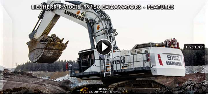 Video: Liebherr R9100 & R9150 Hydraulic Excavators – Features & Benefits